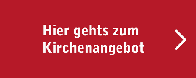 Hier gehts zum Kirchenangebot